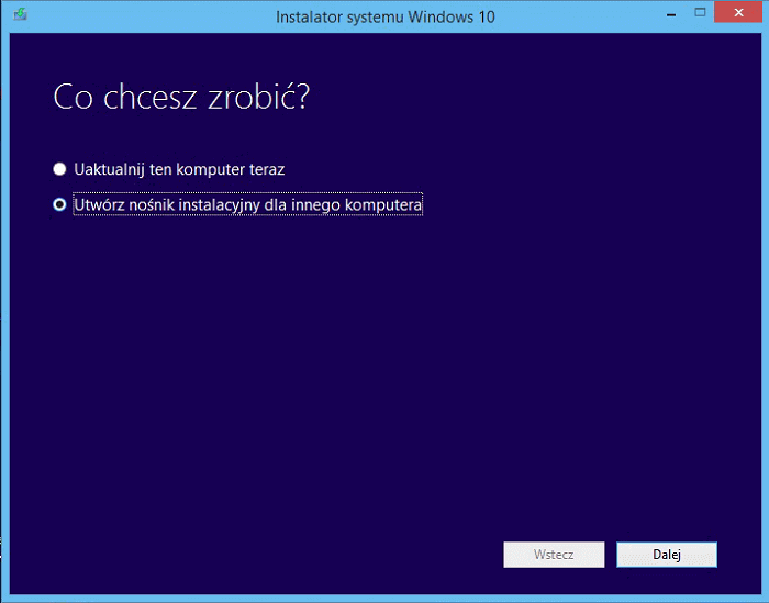 Tworzenie nośnika Windows 10. Instrukcja krok po kroku.